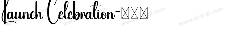 Launch Celebration字体转换 Launch Celebration字体转换